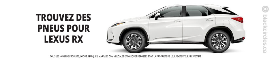 Trouver les meilleurs pneus pour votre Lexus RX