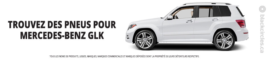 Trouver les meilleurs pneus pour votre Mercedes-Benz GLK