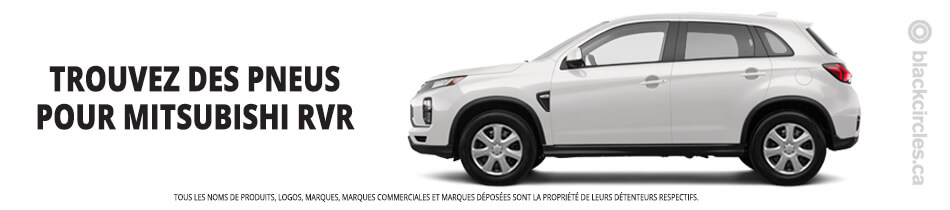 Trouver les meilleurs pneus pour votre Mitsubishi RVR