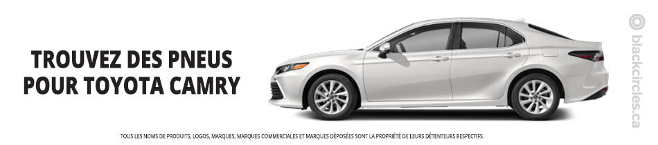Trouver les meilleurs pneus pour votre Toyota Camry