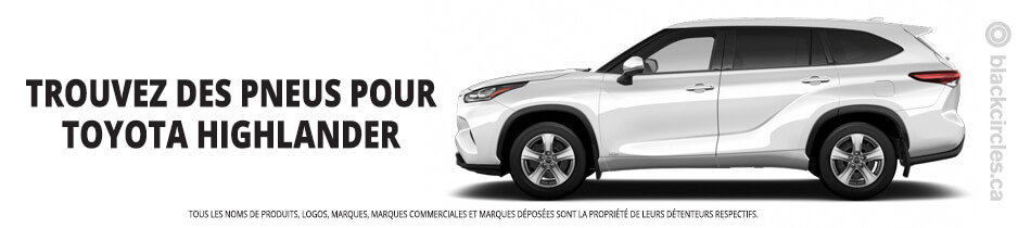 Trouver les meilleurs pneus pour votre Toyota Highlander