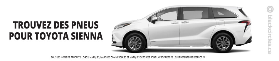 Trouver les meilleurs pneus pour votre Toyota Sienna
