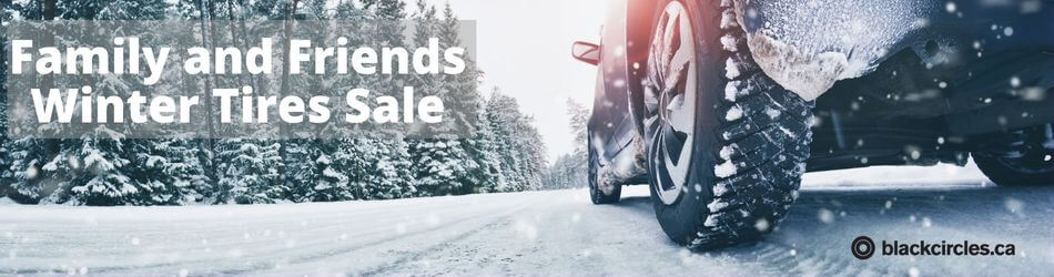 Family and Friends Winter Tires Deals