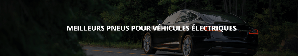 Bannière vers notre selection des meilleurs pneus pour véhicules électriques, seulement chez blackcircles.ca