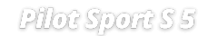 Pilot Sport S 5